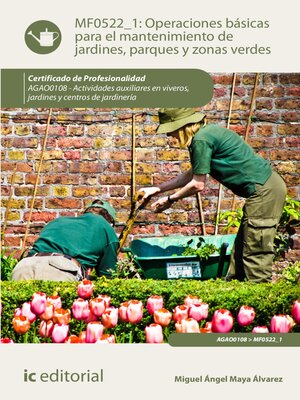 cover image of Operaciones básicas para el mantenimiento de jardines, parques y zonas verdes. AGAO0108